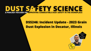 DSS246: Incident Update - 2023 Grain Dust Explosion in Decatur, Illinois