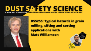 DSS255: Typical Hazards in Grain Milling, Sifting and Sorting Applications With Matt Williamson