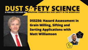 DSS256: Hazard Assessment in Grain Milling, Sifting and Sorting Applications with Matt Williamson