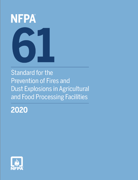NFPA 61 Guide and the NFPA 61 Standard for the Prevention of Fires and Dust Explosions in Agricultural and Food Processing Facilities
