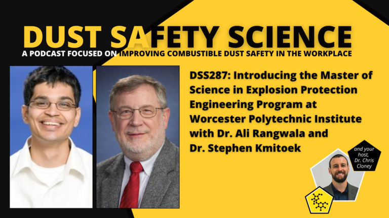 DSS287: Introducing the Master of Science in Explosion Protection Engineering Program at Worcester Polytechnic Institute with Dr. Ali Rangwala and Dr. Stephen Kmiotek