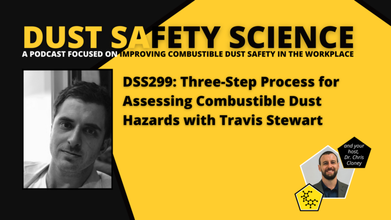 DSS299: Three-Step Process for Assessing Combustible Dust Hazards with Travis Stewart